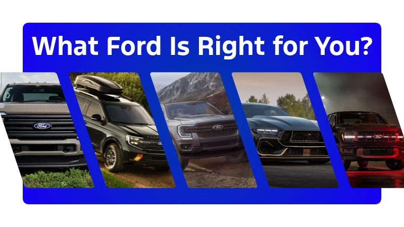 What Ford Is Right for You?